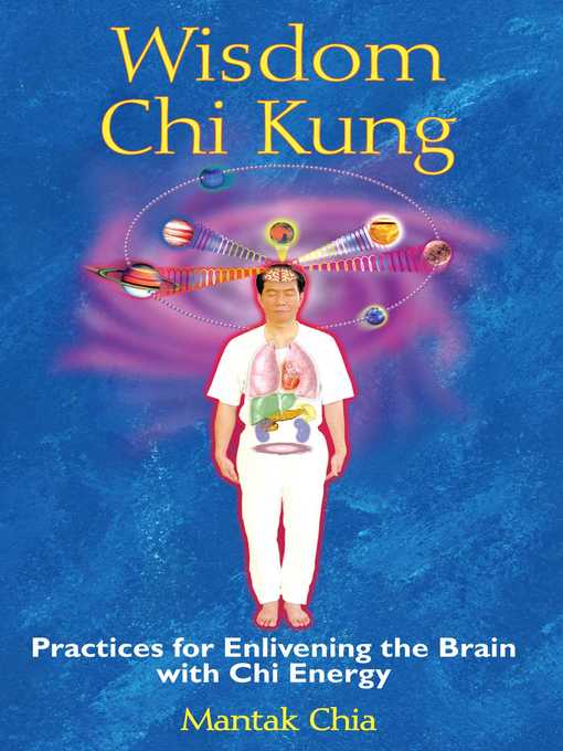Title details for Wisdom Chi Kung by Mantak Chia - Available